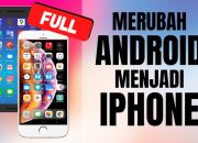 10 Panduan Lengkap Cara Mengubah Tampilan Android Menjadi Mirip iPhone