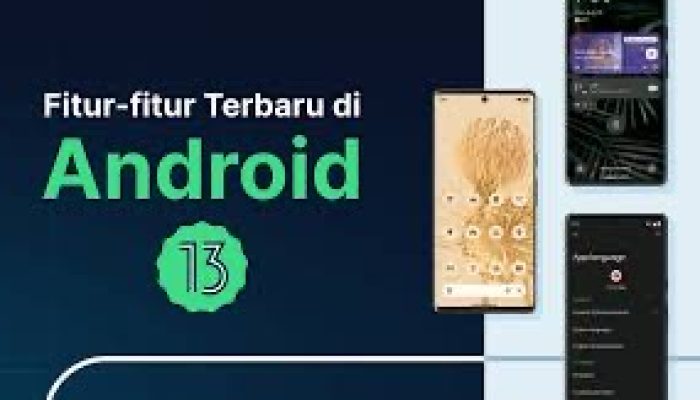 6 Fitur Terbaru Android 13 yang Membuat Pengguna Terpukau