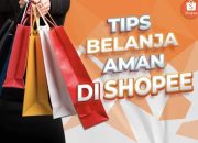 9 Cara Agar Transaksi Kamu di Shopee Lebih Aman