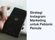 Cara dan Tips Instagram Marketing untuk Pebisnis Pemula