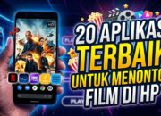 20 Aplikasi Terbaik untuk Menonton Film di HP