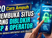 20 Cara Membuka Situs yang Diblokir ISP dan Operator