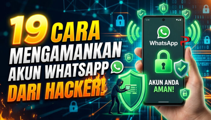 19 Cara Mengamankan Akun WhatsApp dari Hacker