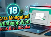 18 Cara Mengatasi Whatsapp Web Tidak Bisa Dibuka