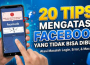 20 Tips Mengatasi Facebook yang Tidak Bisa Dibuka
