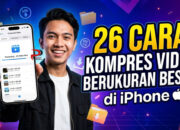 26 Cara Kompres Video Berukuran Besar di iPhone