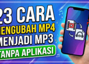 23 Cara Mengubah MP4 Menjadi MP3 Tanpa Aplikasi