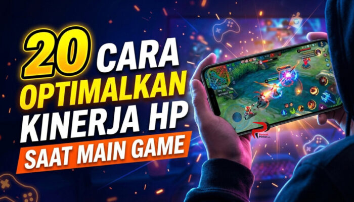 20 Cara Optimalkan Kinerja HP Saat Main Game