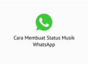 Begini Cara Menambahkan Musik ke Status WhatsApp! Yuk Simak