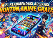 21 Rekomendasi Aplikasi Nonton Anime Gratis