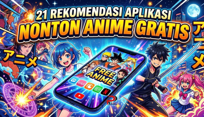 21 Rekomendasi Aplikasi Nonton Anime Gratis