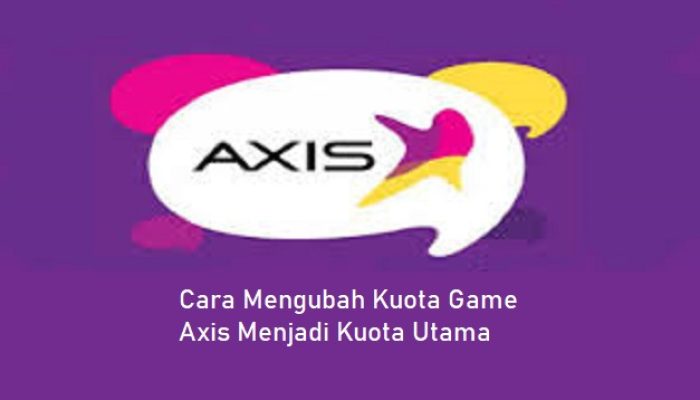 5 Cara Mengubah Kuota Game Axis Menjadi Kuota Utama