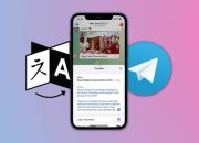 Ada Bahasa Asing di Telegram? Terjemahkan Pakai Cara Ini Yuk