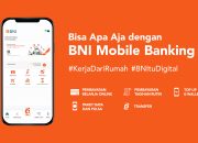 Bank BNI: Ini Cara Buka Rekening Tanpa ke Cabang Bank