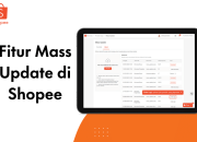 Rahasia Update Produk Shopee Cepat dan Mudah dengan Mass Update!