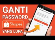 Lupa Password Shopee? Tenang, Begini Cara Mudah Membukanya!