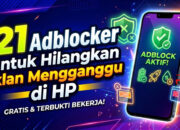 21 Adblocker untuk Hilangkan Iklan Mengganggu di HP