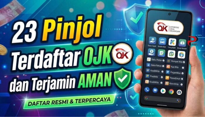23 Aplikasi Pinjol Terdaftar OJK dan Terjamin Aman