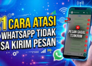 21 Cara Atasi WhatsApp Tidak Bisa Kirim Pesan