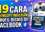 19 Cara Mengoptimalkan Profil Bisnis di Facebook