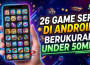 26 Game Seru di Android Berukuran Under 50MB