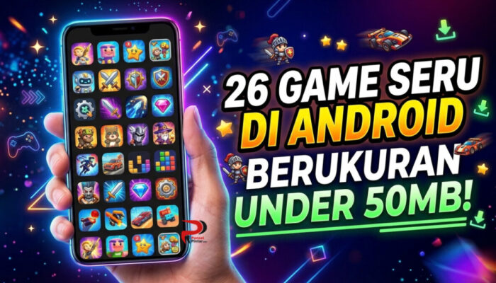 26 Game Seru di Android Berukuran Under 50MB
