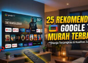 25 Rekomendasi Google TV Murah Terbaik