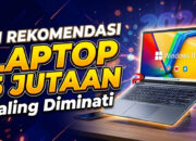 21 Rekomendasi Laptop 5 Jutaan Paling Diminati