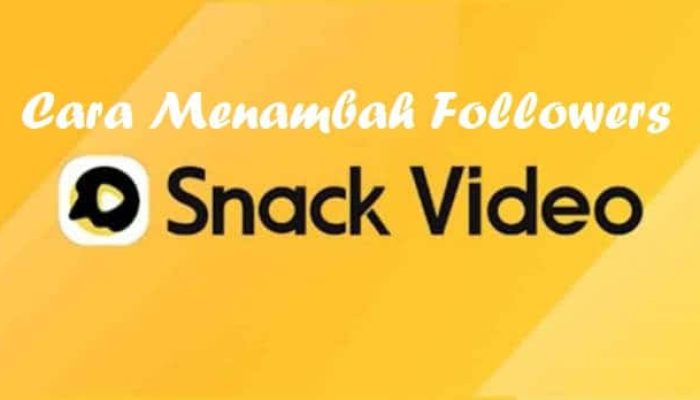 3 Link Penambah Followers Snack Video Dengan Cepat