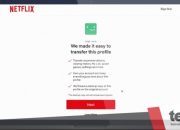 Fitur Baru Netflix Bisa Profil Transfer! Ini Cara Kerjanya!