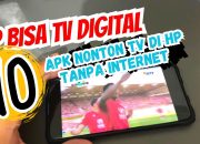 10 Aplikasi Nonton TV Tanpa Internet di Hp Android