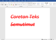 Trik Mudah Coret Tulisan di Microsoft Word Dijamin Langsung Bisa!