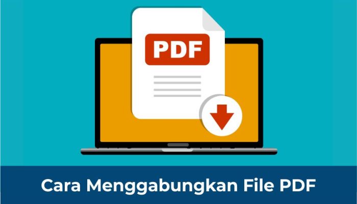 Trik Terbaik Menggabungkan File PDF dengan Mudah 2025