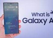 Cara Memaksimalkan Fitur Pada Galaxy AI Milik Samsung