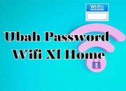 Cara Mengganti Password Wifi XL Home Paling Simpel