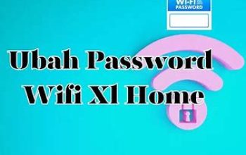 Cara Mengganti Password Wifi XL Home Paling Simpel