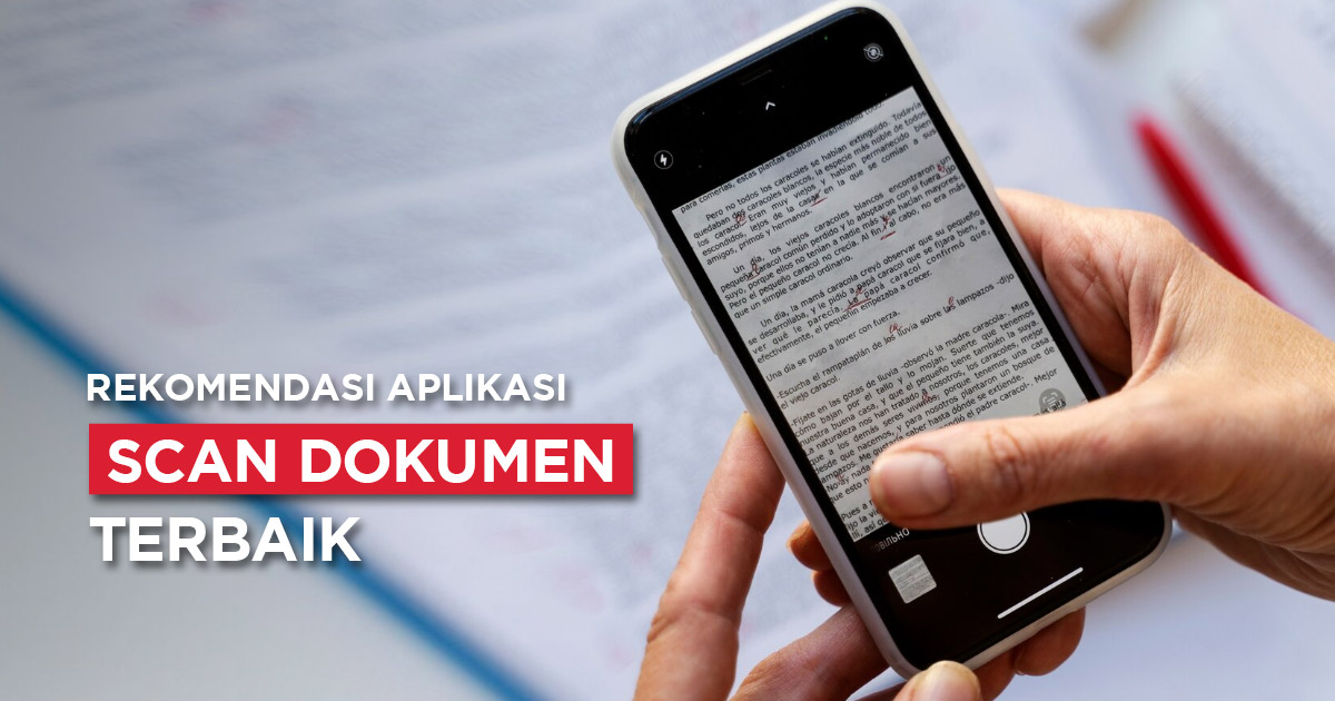 7 Aplikasi Scan Dokumen Gratis Terpraktis