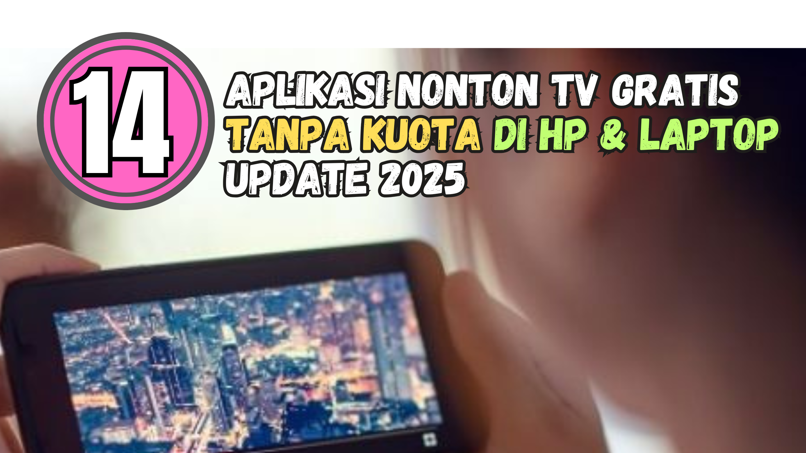 14 Aplikasi Nonton TV Gratis Tanpa Kuota di HP dan Laptop 2025