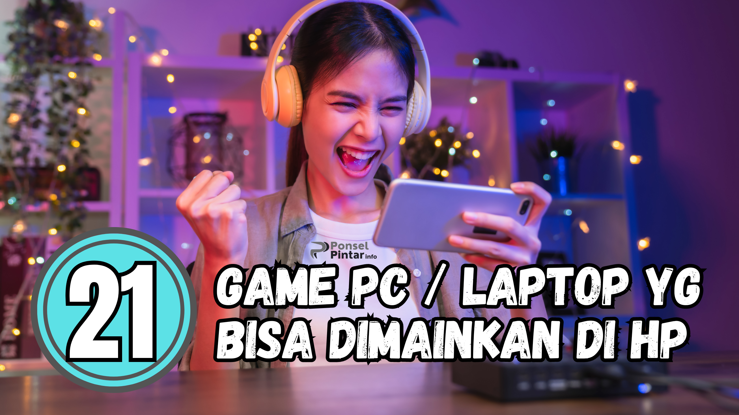 21 Game PC yang Bisa Dimainkan di HP Android 2024