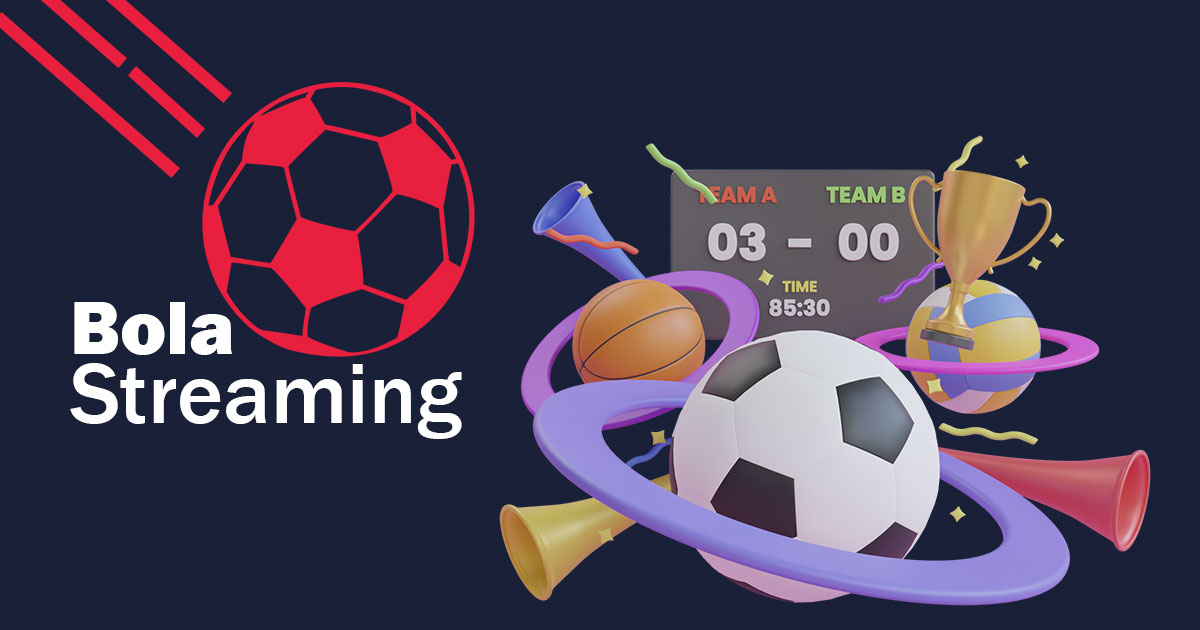 17 Situs Streaming Bola Gratis Buat Nobar Seru Bareng Teman!