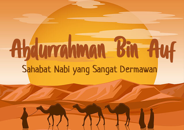 7 Strategi Sukses Bisnis Ala Abdurrahman bin Auf Sahabat Nabi