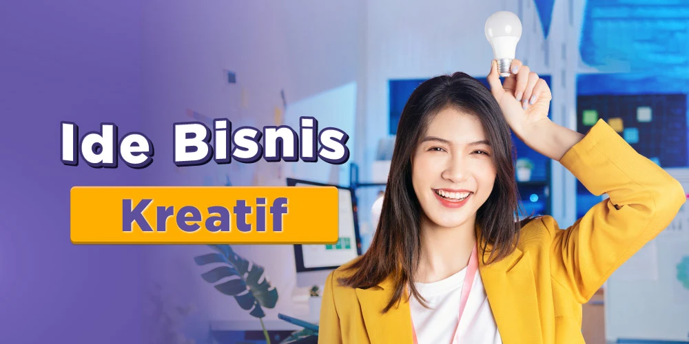 10 Ide Bisnis Kreatif yang Bisa Kamu Coba!