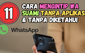 11 Cara Mengintip WA Suami Tanpa Aplikasi