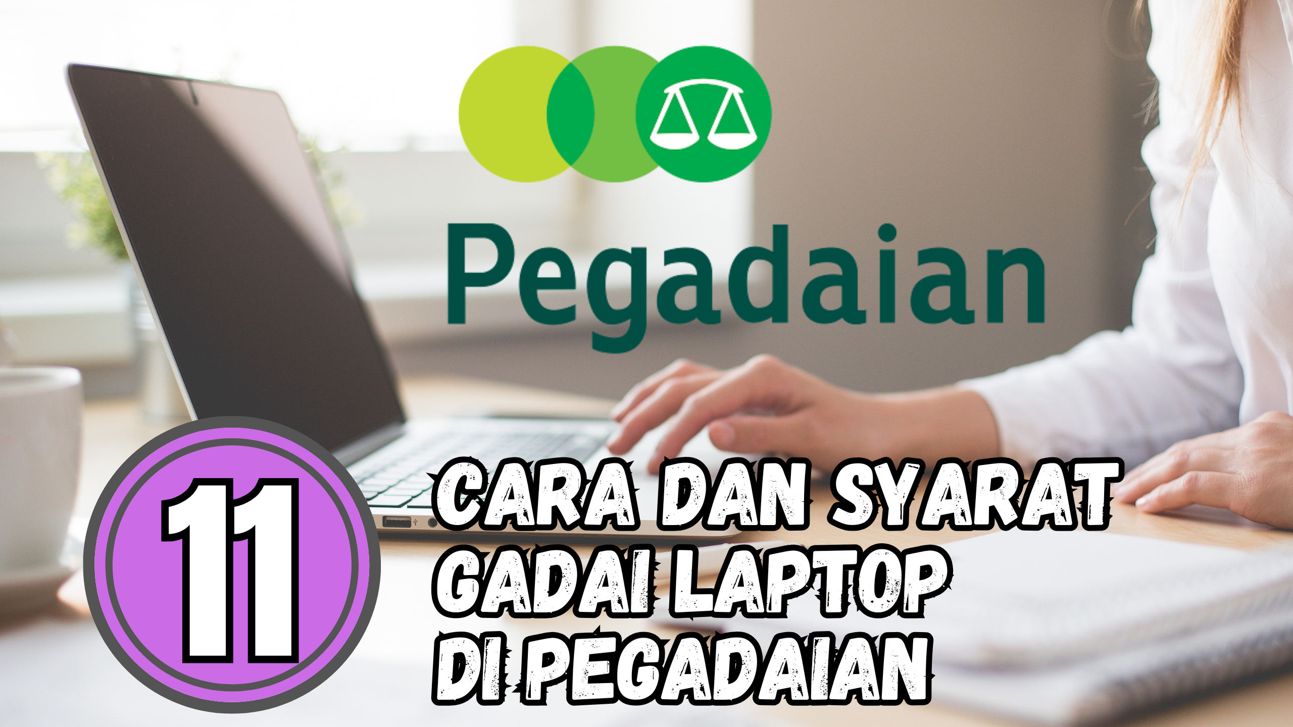 11 Cara dan Syarat Gadai Laptop di Pegadaian Cepat Cair