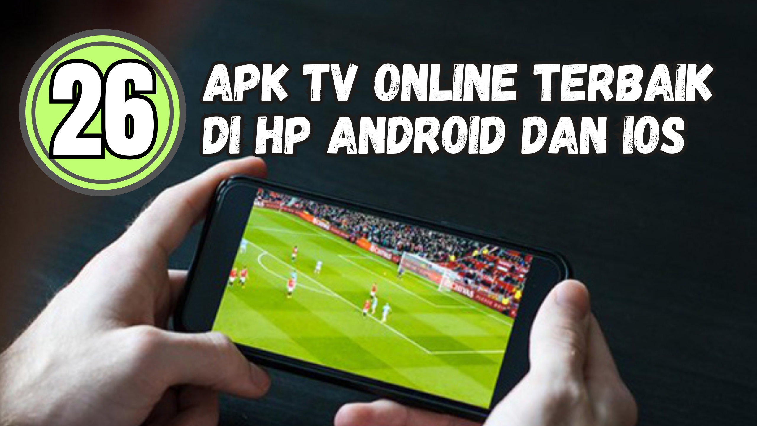 26 Aplikasi TV Online Terbaik di HP Android dan iOS