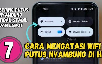 7 Cara Mengatasi Wifi Putus Nyambung di hp Android