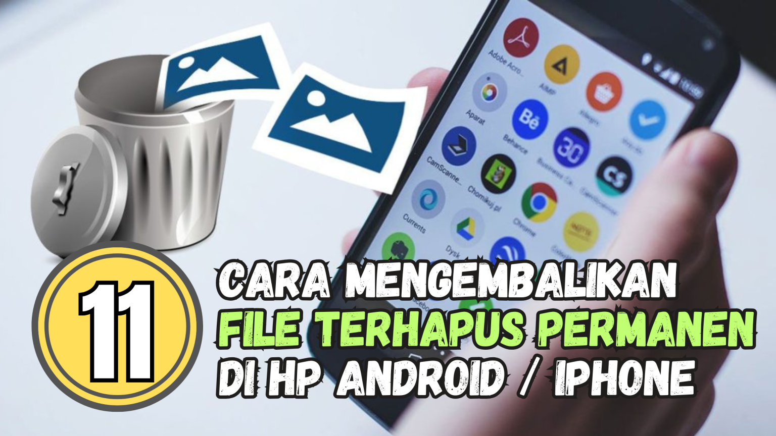 11 Cara Mengembalikan File Terhapus Permanen di HP 2025