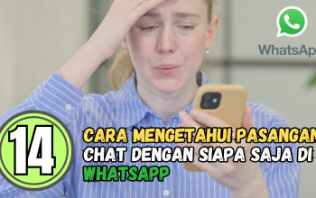 14 Cara Mengetahui Pasangan Chat dengan Siapa Saja di Whatsapp