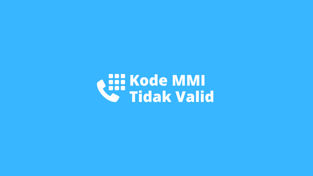 7 Cara Mudah Mengatasi Kode MMI Tidak Valid di Ponsel