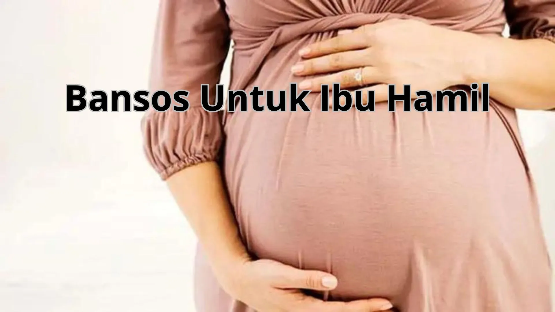 Cara Gampang Daftar Bansos Ibu Hamil 2025, Dapat Rp3 Juta Setahun!